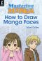 [Mastering Manga 01] • Mastering Manga, How to Draw Manga Faces